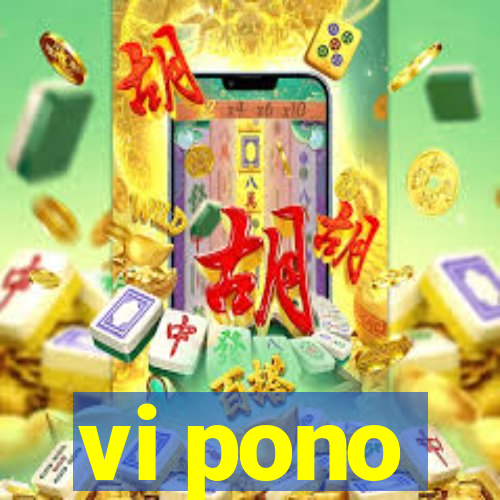 vi pono